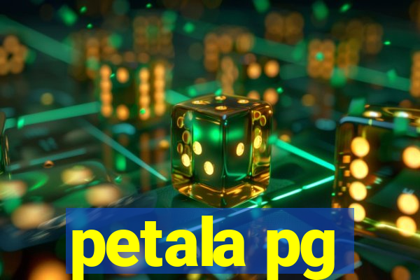 petala pg